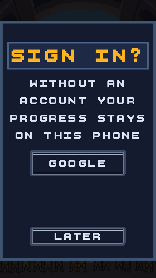 The first-launch prompt: SIGN IN? WITHOUT AN ACCOUNT YOUR PROGRESS STAYS ON THIS PHONE, a GOOGLE button and a LATER button.